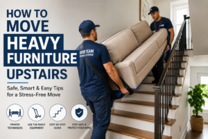 How to Move Heavy Furniture Upstairs Safely Without Damaging Your Home
